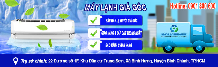 Máy Lạnh Giá Gốc - Đại lý phân phối máy điều hòa chính hãng, giá gốc