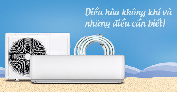 Những điều cần biết về máy điều hòa